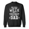 Willie - Name Funny Fathers Day Personalized Men Dad Sweatshirt