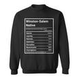 Winston-Salem Native Funny Nutrition Pride Sweatshirt Winston-Salem Native Funny Nutrition Pride Sweatshirt