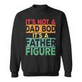 Womens Vintage Its Not A Dad Bod Its A Father Figure Fathers Day Sweatshirt