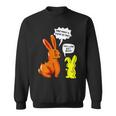 You Want A Piece Of Me Mellow Out Dude Sweatshirt