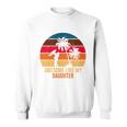 Awesome Like My Daughter Sunset Gift For Dad V2 Sweatshirt