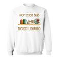 Ban Book Bans Stop Challenged Books Read Banned Books Sweatshirt
