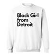 Black Girl From Detroit Sweatshirt