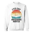 Chess Master Ive Got Awesome Moves Vintage Chess Player Sweatshirt