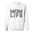 Cow Print Farm Life Mom Life Mama Mothers Day Mothers Day Sweatshirt
