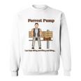 Forrest Pump Funny Powerlifting Weightlifting Bodybuilding Sweatshirt