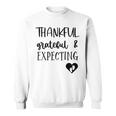 Funny Pregnancy Thanksgiving Graphic Thankful Grateful A Men Women Sweatshirt Graphic Print Unisex