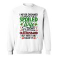 I Never Dreamed Id Grow Up To Be A Spoiled Wife Christmas Sweatshirt