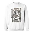 I Wont Be Lectured On Gun Control On Back Sweatshirt