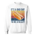 It’S A Bad Day To Be A Glizzy Funny Hot Dog Vintage Sweatshirt