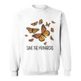 Monarch Butterflies Save The Monarchs Sweatshirt