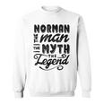 Norman The Man Myth Legend Gift Ideas Men Name Gift For Mens Sweatshirt