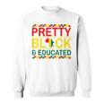 Pretty Black And Educated African Women Black History Month V3 Sweatshirt