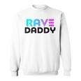 Rave Daddy - Edm Rave Festival Mens Raver Sweatshirt