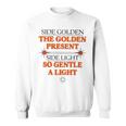 Side Golden The Golden Present Side Light So Gentle A Light Sweatshirt
