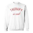 Therapy Is Cool Mental Health Matters Awareness Therapist Sweatshirt