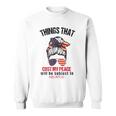 Things That Cost Me My Peace Will Be Subject To Removal Sweatshirt