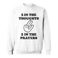 Two In The Thoughts One In The Prayers Funny Men Women Sweatshirt Graphic Print Unisex