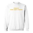 Vintage Front Toward Enemy Military Quote Front Toward Enemy Sweatshirt