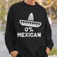 0 Mexican With Sombrero And Mustache For Cinco De Mayo Sweatshirt Gifts for Him