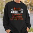 Agriculteur Lhomme Le Mythe La Legende T-Shirt Sweatshirt