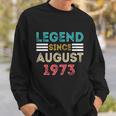 49Th Birthday Gifts Legend Since August 1973 49 Year Old Sweatshirt Gifts for Him