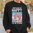 Anime Makes Me Happy You Not So Much Lgbt-Q Transgender Sweatshirt Gifts for Him