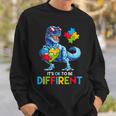 Autism Trex Dino Dinosaur Dinosaurus Its Ok To Be Different Sweatshirt Gifts for Him