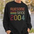 Awesome Since 2004 19Th Birthday Retro Sweatshirt Gifts for Him