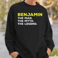 Benjamin The Man Myth Legend Funny Name Men Boys Sweatshirt Gifts for Him