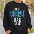Best Hermit Crab Dad Ever Hermit Crab Dad Sweatshirt Gifts for Him