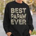 Best Papaw Ever | Funny Grandpa Gifts Dad Gifts Fathers Day Gift For Mens Sweatshirt Gifts for Him