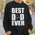 Best Ping Pong Table Tennis Dad Ever Fathers Day Gift For Mens Sweatshirt Gifts for Him