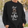 Best Pug Dad Ever Fathers Day Gift For Pug Lovers Gift For Mens Sweatshirt Gifts for Him
