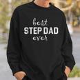 Best Step Dad Ever Fathers DayGift For Dads Sweatshirt Gifts for Him