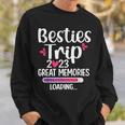Besties Trip 2023 Best Friend Vacation Besties Great Memory Sweatshirt Gifts for Him