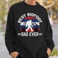 Bigfoot For Men Best Bigfoot Dad Ever Sweatshirt Gifts for Him