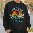 Bmx Dad Like A Regular Dad But Cooler Vintage Sweatshirt Gifts for Him