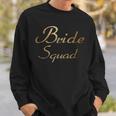 Bride Squad Wedding Bachelorette PartySweatshirt Gifts for Him