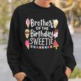Brother Of The Birthday Sweetie Ice Cream Matching Family Sweatshirt Gifts for Him