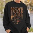 Brown Sugar Babe Black History Queen Melanin Afro African Sweatshirt Gifts for Him