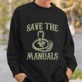 Car Lover Save The Manuals Stick Shift V2 Sweatshirt Gifts for Him