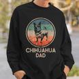 Chihuahua Dog - Vintage Chihuahua Dad Sweatshirt Gifts for Him