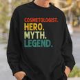 Cosmetologist Hero Myth Legend Vintage Kosmetikerin Sweatshirt Geschenke für Ihn