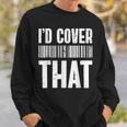 Cute Insurance Agent Id Cover That Funny Insurance Agent Sweatshirt Gifts for Him