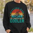 Cycling Dad Like A Regular Dad But Cooler Vintage Cyclist Men Women Sweatshirt Graphic Print Unisex Gifts for Him