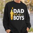 Dad Of Boys Sweatshirt Gifts for Him