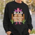 Dad Of The Birthday Cowgirl Kids Rodeo Party B-Day Sweatshirt Gifts for Him