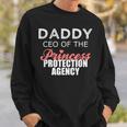 Daddy Ceo Of The Princess Protection AgencySweatshirt Gifts for Him