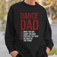 Dance Dad Dancing Dad Of A Dancer Father Gift For Mens Sweatshirt Gifts for Him